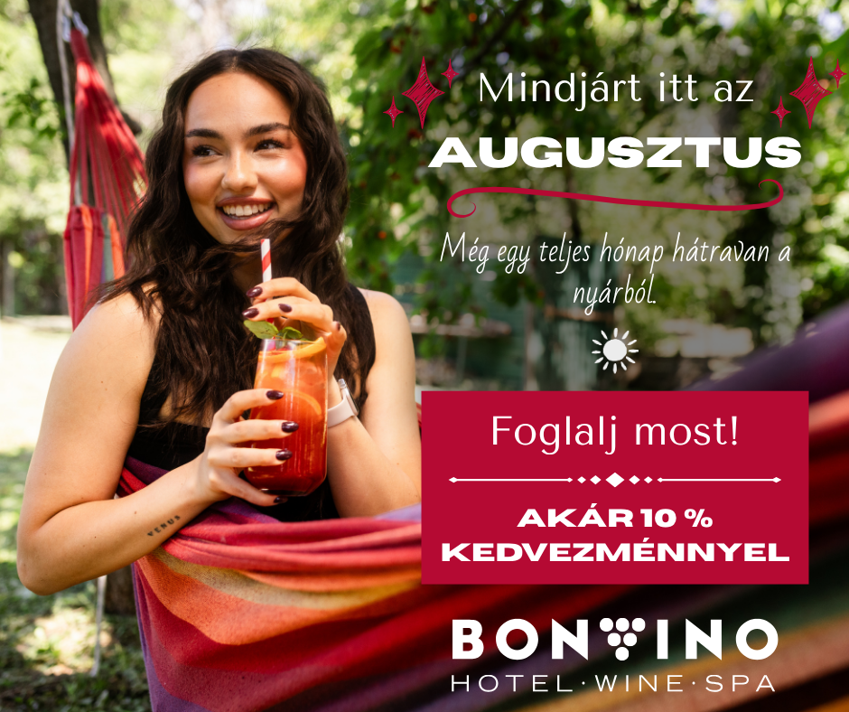 Smiling woman in a hammock sipping juice; Hungarian promo banner for August with 'Foglalj most!' and up to 10% discount at Bonino Hotel•Wine•Spa.